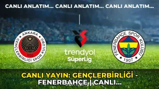 CANLI YAYIN: Gençlerbirliği - Fenerbahçe | CANLI ANLATIM: Süper Lig 2026/2027 Sezonu İlk Hafta Mücadelesi