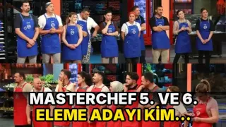 Masterchef 5. ve 6. eleme adayı kim oldu? 28 Ağustos 2026 Masterchef Türkiye dokunulmazlık oyununu kim kazandı?