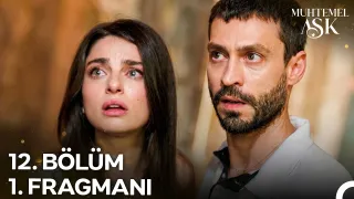Muhtemel Aşk 12. Bölüm fragmanı yayınlandı mı, ne zaman?