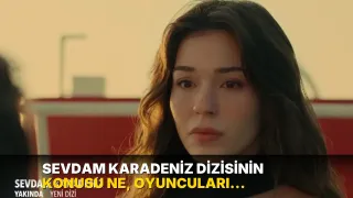 Sevdam Karadeniz dizisinin konusu ne, oyuncuları kimler? Sevdam Karadeniz dizisi ne zaman başlayacak?