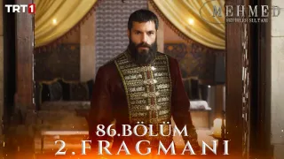 Mehmed: Fetihler Sultanı 86. Bölüm Ne Zaman Yayınlanacak?