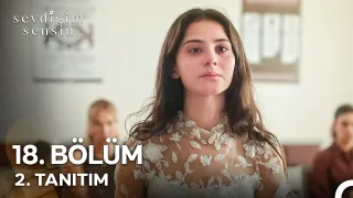 Sevdiğim Sensin 18. Bölüm ne zaman yayınlanacak?