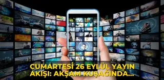 Cumartesi 26 Eylül Yayın Akışı: Akşam kuşağında hangi diziler var?