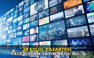 28 Eylül Pazartesi Televizyon Yayın Akışı: Bu akşam ne izlenir?