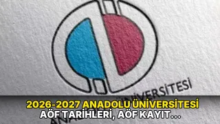 2026-2027 Anadolu Üniversitesi AÖF tarihleri, AÖF kayıt yenileme ne zaman?