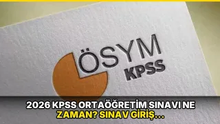 2026 KPSS Ortaöğretim sınavı ne zaman? Sınav giriş belgeleri yayımlandı mı?