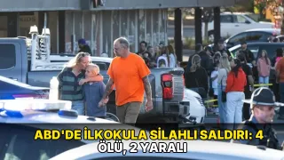 ABD'de ilkokula silahlı saldırı: 4 ölü, 2 yaralı