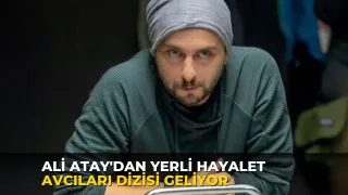 Ali Atay'dan yerli hayalet avcıları dizisi geliyor