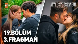 Altı Üstü İstanbul 19. Bölüm fragmanı yayınlandı mı, ne zaman?