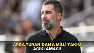 Arda Turan'dan A Milli Takım açıklaması!