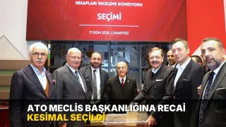 ATO Meclis Başkanlığına Recai Kesimal seçildi