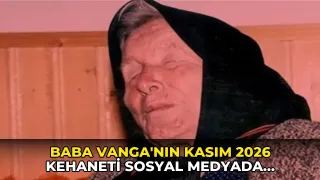 Baba Vanga'nın Kasım 2026 kehaneti sosyal medyada tartışılıyor