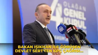 Bakan Işıkhan ile görüşen Devlet Sert'ten KPÇ çağrısı: Görüşmeler erkene alınsın