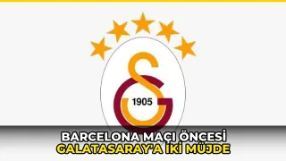 Barcelona maçı öncesi Galatasaray'a iki müjde