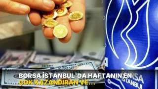 Borsa İstanbul'da haftanın en çok kazandıran ve kaybettiren hisseleri belli oldu