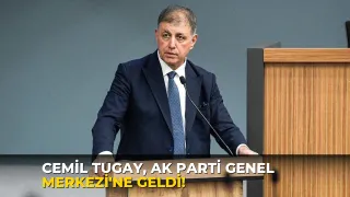 Cemil Tugay, AK Parti Genel Merkezi'ne geldi!