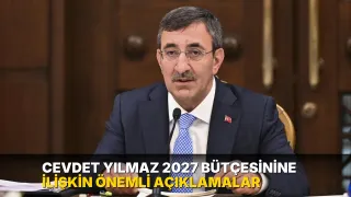 Cevdet Yılmaz 2027 bütçesinine ilişkin önemli açıklamalar
