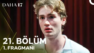 Daha 17 | 21. Bölüm 1. Fragmanı