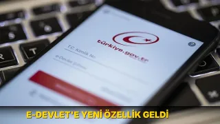 e-Devlet'e yeni özellik geldi