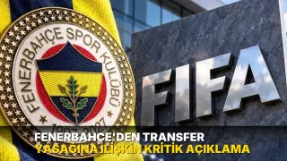 Fenerbahçe'den transfer yasağına ilişkin kritik açıklama