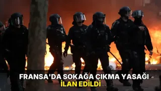 Fransa'da sokağa çıkma yasağı ilan edildi