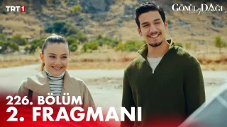 Gönül Dağı 226. Bölüm 2. Fragmanı