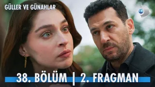 Güller ve Günahlar 38. Bölüm 2. Fragman