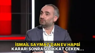 İsmail Saymaz'dan ev hapsi kararı sonrası dikkat çeken yazı: 'Ellerim şimdilik serbest'