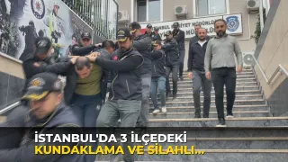 İstanbul'da 3 ilçedeki kundaklama ve silahlı saldırı olaylarına ilişkin 15 gözaltı