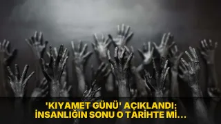 'Kıyamet günü' açıklandı: İnsanlığın sonu o tarihte mi gelecek?