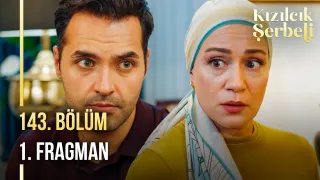 Kızılcık Şerbeti 143. Bölüm 1. Fragmanı