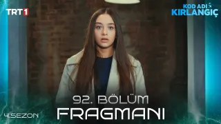 Kod Adı Kırlangıç 92. Bölüm Fragmanı