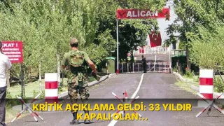 Kritik açıklama geldi: 33 yıldır kapalı olan Türkiye-Ermenistan sınırı açılacak mı?
