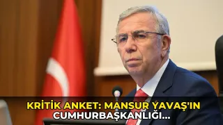 Kritik anket: Mansur Yavaş'ın Cumhurbaşkanlığı adaylığına destek yüzde kaç?