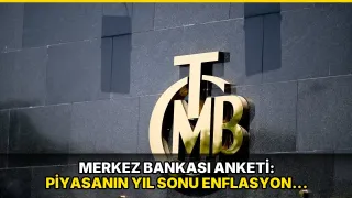 Merkez Bankası anketi: Piyasanın yıl sonu enflasyon ve dolar tahmini belli oldu