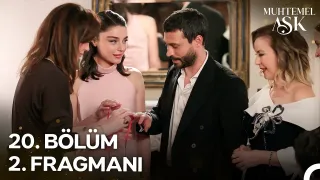 Muhtemel Aşk 20. Bölüm fragmanı yayınlandı mı, ne zaman?