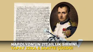 Napolyon'un 217 yıllık sırrını yapay zeka 6 saatte çözdü!