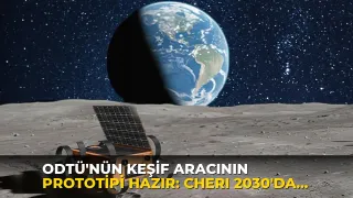 ODTÜ'nün keşif aracının prototipi hazır: CHERI 2030'da Ay yüzeyinde olacak!