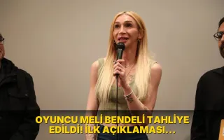 Oyuncu Meli Bendeli tahliye edildi! İlk açıklaması dikkat çekti