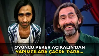 Oyuncu Peker Açıkalın'dan yapımcılara çağrı: 'Para lazım, tekliflere açığım!'