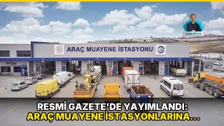Resmi Gazete'de yayımlandı: Araç muayene istasyonlarına yeni cezalar