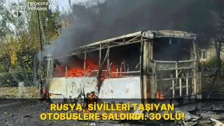Rusya, sivilleri taşıyan otobüslere saldırdı: 30 ölü!