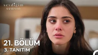 Sevdiğim Sensin 21. Bölüm ne zaman yayınlanacak?