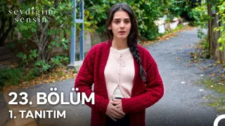 Sevdiğim Sensin 23. Bölüm 1. Tanıtım