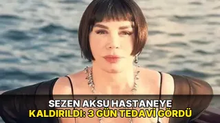 Sezen Aksu hastaneye kaldırıldı: 3 gün tedavi gördü