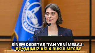 Sinem Dedetaş'tan yeni mesaj: 'Boynunuz asla bükülmesin'
