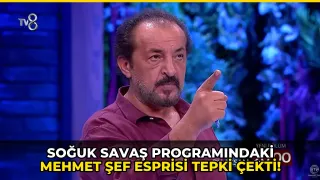 Soğuk Savaş programındaki Mehmet Şef esprisi tepki çekti!