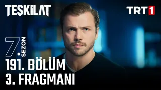 Teşkilat 191. Bölüm Fragmanı Yayınlandı Mı? Ne Zaman?