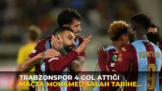 Trabzonspor 4 gol attığı maçta Mohamed Salah tarihe geçti