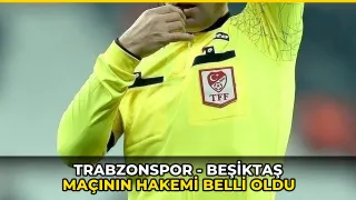 Trabzonspor - Beşiktaş maçının hakemi belli oldu